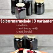 Solbærmarmelade med rom, med lime og vanilje eller med fennikel. 3 forskellige marmelader af skønne solbær