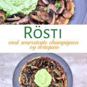 Rösti med champignon og ærtepure